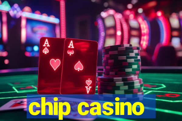 chip casino